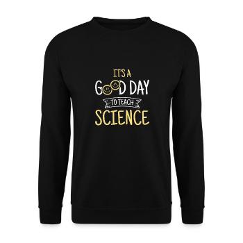 Science Teacher It's a Good Day - Unisex Sweatshirt - black - Front - Alina (178cm) & Michal (187cm)