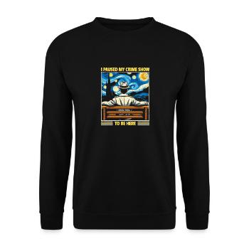 J’ai mis en pause mon spectacle policier pour être ici - Sweat-shirt Unisexe - noir - Devant - Alina (178cm) & Michal (187cm)