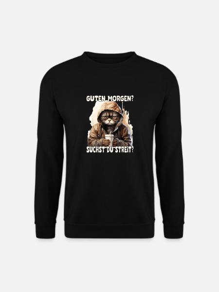 Lustiger Spruch, Guten Morgen? suchst du Streit? - Unisex Pullover - Schwarz