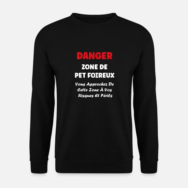 Danger zone de prout - Sweat-shirt Unisexe - noir