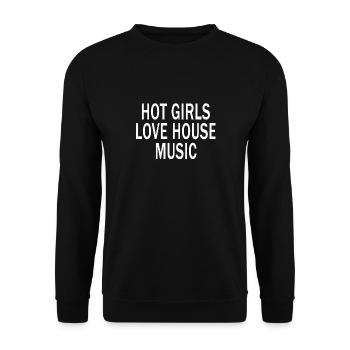 Hot Girls Love House Music DJ Techno Rave EDM - Unisex Pullover - Schwarz - Vorne - Alina (178cm) & Michal (187cm)