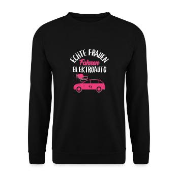 Echte Frauen Fahren Elektroauto - Unisex Pullover - Schwarz - Vorne - Alina (178cm) & Michal (187cm)