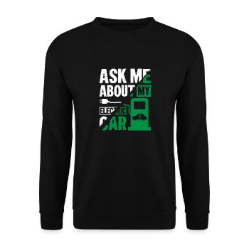 Ask Me About My Electric Car EV Car Driver - Unisex Pullover - Schwarz - Vorne - Alina (178cm) & Michal (187cm)