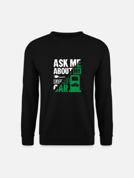 Ask Me About My Electric Car EV Car Driver - Unisex Pullover - Schwarz