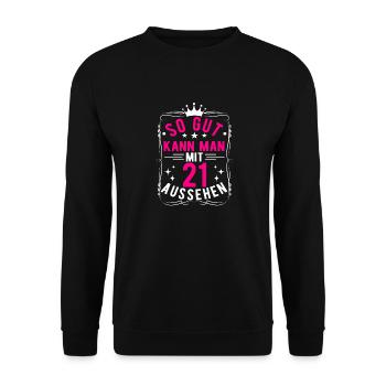 So Gut Kann Man Mit 21 Aussehen, 21. Geburtstag - Unisex Pullover - Schwarz - Vorne - Alina (178cm) & Michal (187cm)