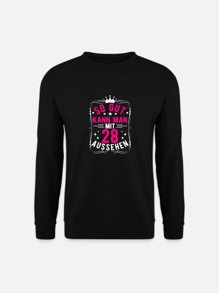 So Gut Kann Man Mit 28 Aussehen, 28. Geburtstag - Unisex Pullover - Schwarz