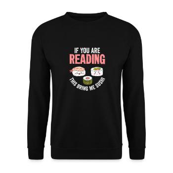 Si vous lisez ceci Apportez-moi des sushis 2Si vous êtes - Sweat-shirt Unisexe - noir - Devant - Alina (178cm) & Michal (187cm)