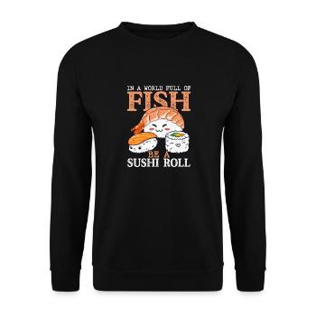 Dans Un Monde Plein De Poissons Soyez Un Sushi RollDans Un Monde - Sweat-shirt Unisexe - noir - Devant - Alina (178cm) & Michal (187cm)