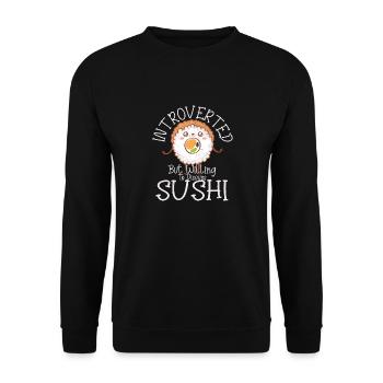 Introverted But Willing To Discuss SushiIntroverte - Unisex Sweatshirt - black - Front - Alina (178cm) & Michal (187cm)