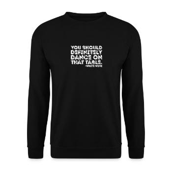 Sie sollten auf jeden Fall auf dem Tisch tanzen Weißwein - Unisex Pullover - Schwarz - Vorne - Alina (178cm) & Michal (187cm)