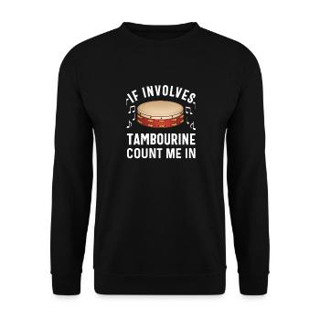 Tamburin für Männer Frauen Lustiger Tamburinspieler - Unisex Pullover - Schwarz - Vorne - Alina (178cm) & Michal (187cm)