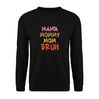 Mama Mama Mama Mama Bruh - Lustige Familiensprüche - Unisex Pullover - Schwarz - Vorne - Alina (178cm) & Michal (187cm)