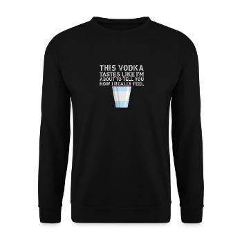 Wodka schmeckt, als würde ich wirklich Alkohol trinken Wodka - Unisex Pullover - Schwarz - Vorne - Alina (178cm) & Michal (187cm)