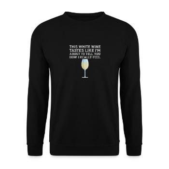Dieser Weißwein schmeckt nach echt komischem Alkohol - Unisex Pullover - Schwarz - Vorne - Alina (178cm) & Michal (187cm)