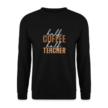 Erster Schulanfang: Halb Kaffee, halb Lehrer - Unisex Pullover - Schwarz - Vorne - Alina (178cm) & Michal (187cm)