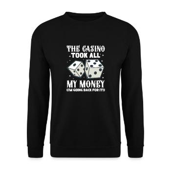 The Casino Took All My Money I'M Going Back For It - Unisex Pullover - Schwarz - Vorne - Alina (178cm) & Michal (187cm)