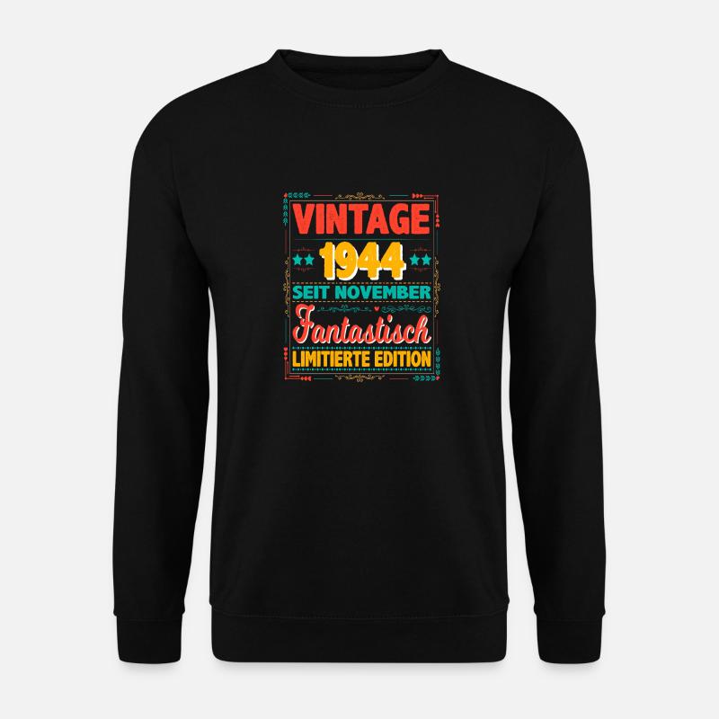 November 1944 Vintage Fantastisch 79 Jahren Mann - Unisex Pullover - Schwarz