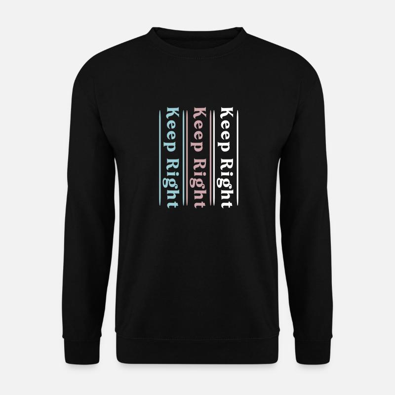 Stay right - Unisex Sweatshirt - black