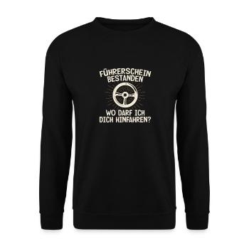 Driver's license passed, where can I drive you - Unisex Sweatshirt - black - Front - Alina (178cm) & Michal (187cm)