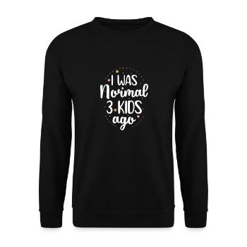 Mama Leben Ich war Normal Drei Kinder Vor Lustig - Unisex Pullover - Schwarz - Vorne - Alina (178cm) & Michal (187cm)