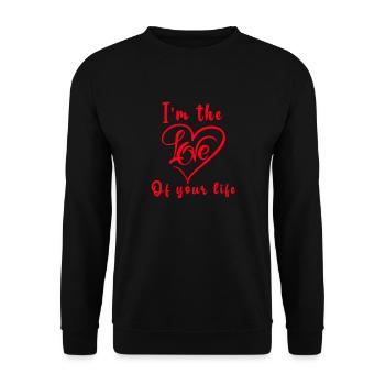 I'm the love of your life - Unisex Sweatshirt - black - Front - Alina (178cm) & Michal (187cm)