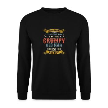 I Never Dreamed That I'd Become A Grumpy Old Man - Unisex Sweatshirt - black - Front - Alina (178cm) & Michal (187cm)