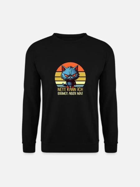 Nice I can but brings nothing - bad cat - Unisex Sweatshirt - black