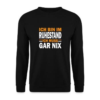I'm retired I don't have to do anything - Unisex Sweatshirt - black - Front - Alina (178cm) & Michal (187cm)