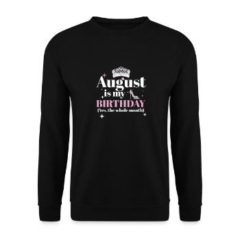 August Is My Birthday Yes The Whole Month Born in - Unisex Sweatshirt - black - Front - Alina (178cm) & Michal (187cm)