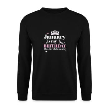 Janvier est mon anniversaire Oui tout le mois né - Sweat-shirt Unisexe - noir - Devant - Alina (178cm) & Michal (187cm)