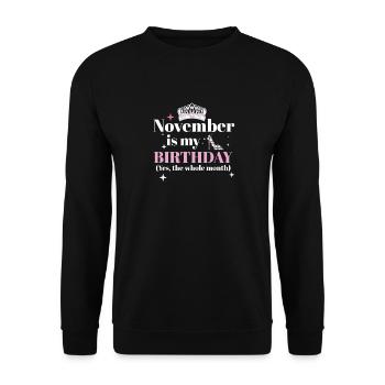 November Is My Birthday Yes The Whole Month Born - Unisex Sweatshirt - black - Front - Alina (178cm) & Michal (187cm)
