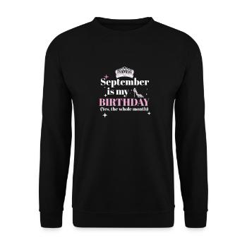 September Is My Birthday Yes The Whole Month Born - Unisex Sweatshirt - black - Front - Alina (178cm) & Michal (187cm)