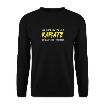 Karate Requires Balls - Unisex Sweatshirt - black - Front - Alina (178cm) & Michal (187cm)