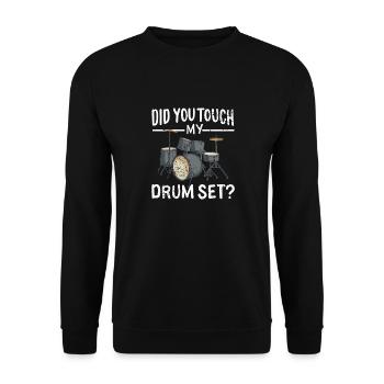 Did You Touch My Drum Set - Unisex Sweatshirt - black - Front - Alina (178cm) & Michal (187cm)