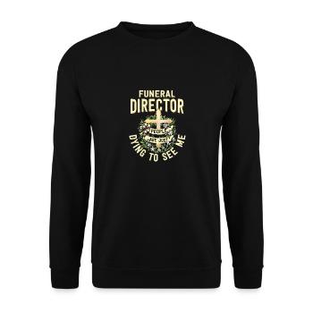 Funeral Director People Are Just Dying Mortuary - Unisex Pullover - Schwarz - Vorne - Alina (178cm) & Michal (187cm)