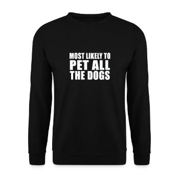 Le Plus Susceptible De Caresser Tous Les Chiens Mignon Drôle - Sweat-shirt Unisexe - noir - Devant - Alina (178cm) & Michal (187cm)