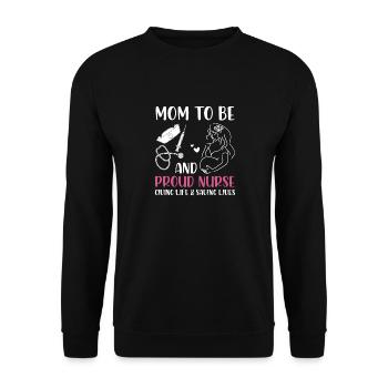Mom To Be and Proud Nurse RNs LPNs Pregnant Nurses - Unisex Pullover - Schwarz - Vorne - Alina (178cm) & Michal (187cm)