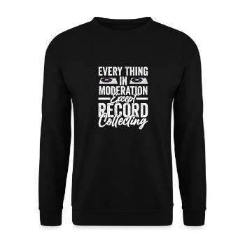 Tout avec modération sauf la collecte de disques - Sweat-shirt Unisexe - noir - Devant - Alina (178cm) & Michal (187cm)