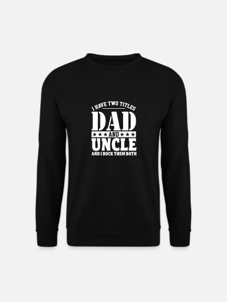 Vater und Onkel - Unisex Pullover - Schwarz