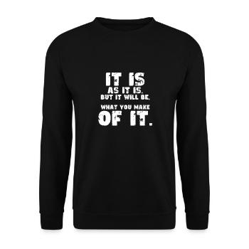 It's what it is, but your choices count - Unisex Sweatshirt - black - Front - Alina (178cm) & Michal (187cm)