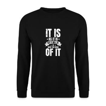 It's what it is, but your choices count - Unisex Sweatshirt - black - Front - Alina (178cm) & Michal (187cm)