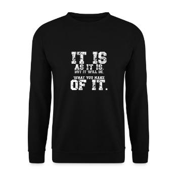 It's what it is, but your choices count - Unisex Sweatshirt - black - Front - Alina (178cm) & Michal (187cm)