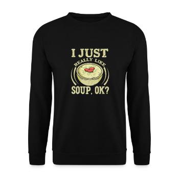 I Just Really Like Soup, Ok? Meal Food Bowl - Unisex Pullover - Schwarz - Vorne - Alina (178cm) & Michal (187cm)