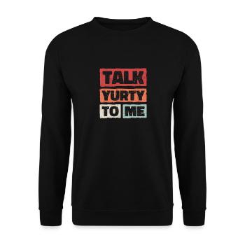 Talk Yurty To Me - Lustiges Zeltliebhaber Geschenk - Unisex Pullover - Schwarz - Vorne - Alina (178cm) & Michal (187cm)