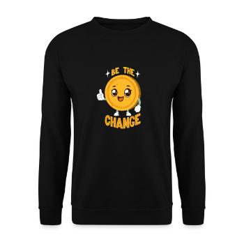 Be The Change - Change Pun - Unisex Sweatshirt - black - Front - Alina (178cm) & Michal (187cm)