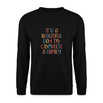 It's A Beautiful Day To Complete A Family Adopted - Unisex Sweatshirt - black - Front - Alina (178cm) & Michal (187cm)