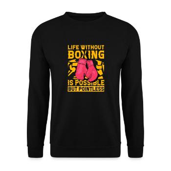 Life without Boxing is possible but pointless - Unisex Sweatshirt - black - Front - Alina (178cm) & Michal (187cm)