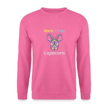Born To Be Steinbock Sternzeichen Astrologie - Unisex Pullover - Pink - Vorne