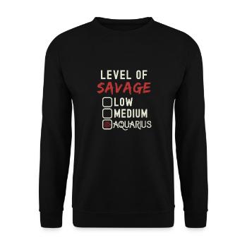 Level Of Savage Aquarius Funny Star Sign - Unisex Sweatshirt - black - Front - Alina (178cm) & Michal (187cm)
