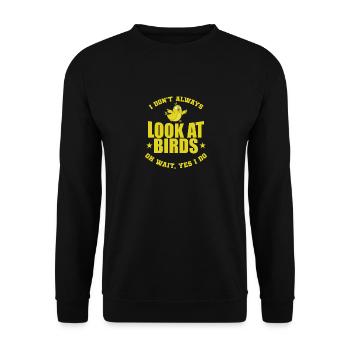 I don't always look at Birds, just kidding - Unisex Pullover - Schwarz - Vorne - Alina (178cm) & Michal (187cm)